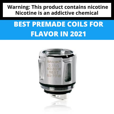 Best-Premade-Coils-for-Flavor-in-2021-2024-Update