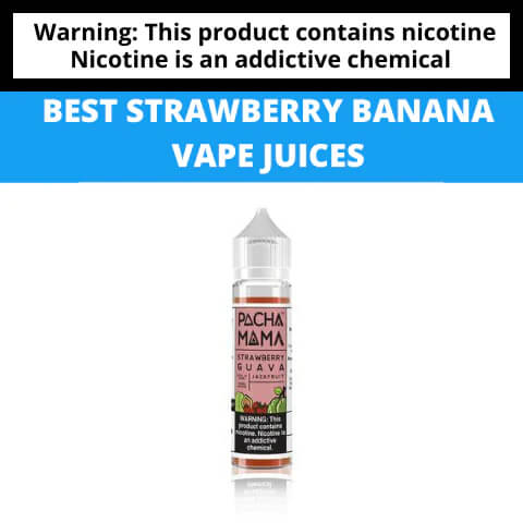 Best-Strawberry-Banana-Vape-Juices