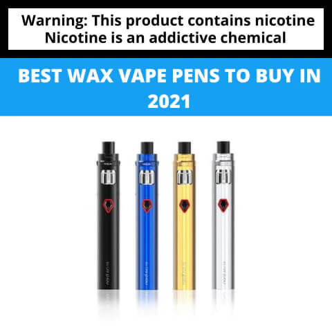 Best-Wax-Vape-Pens-to-Buy-in-2021-2024-Update