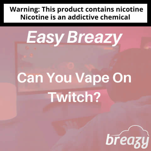 Can-You-Vape-on-Twitch