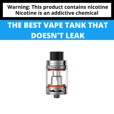 The-Best-Vape-Tank-that-Doesn't-Leak-2024-Update